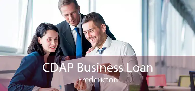 CDAP Business Loan Fredericton