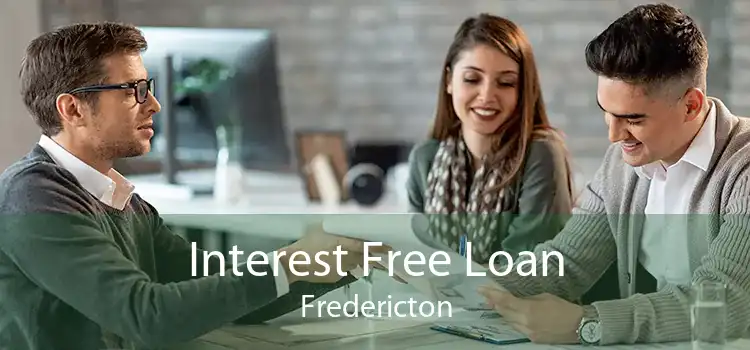 Interest Free Loan Fredericton